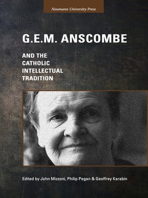 cover image of G.E.M. Anscombe and the Catholic Intellectual Tradition